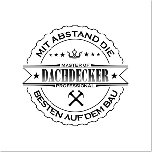 Mit Abstand die Besten auf dem Bau Dachdecker Posters and Art